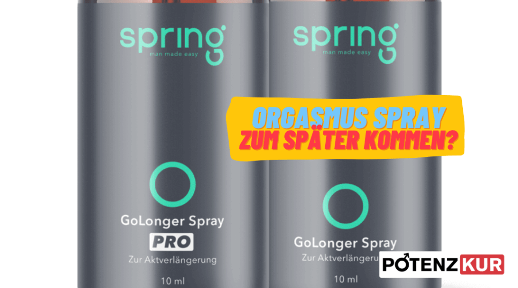 orgasmus-spray-spaeter-kommen