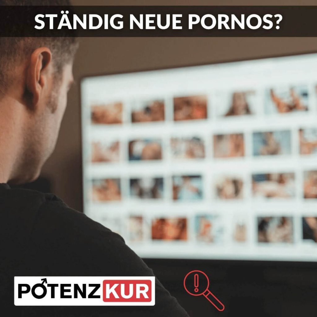 staendig-neue-pornos-sucht