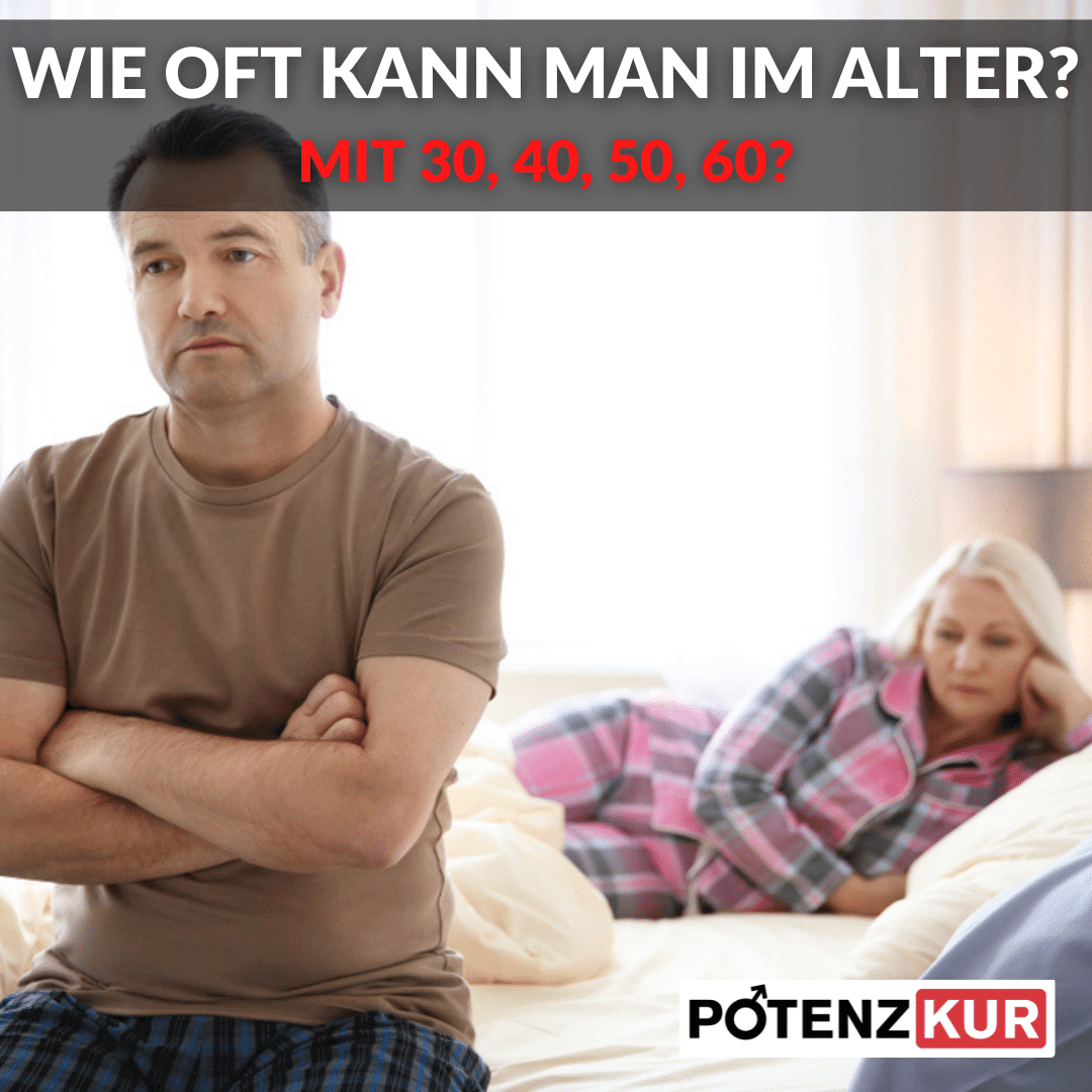 Wie oft kann ein Mann mit 30, 40, 50, 60? Erektion im Alter